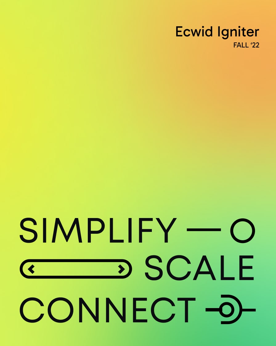 Ecwid Igniter Fall'22